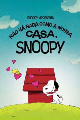 Pôster de Snoopy Apresenta - Não Há Nada Como a Nossa Casa, Snoopy